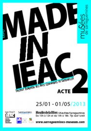 Made in IEAC Acte 2 - 2013